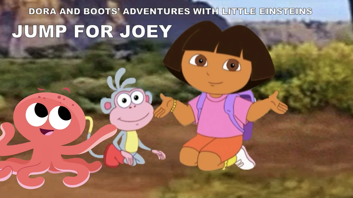 Dora and Boots' Adventures with Little Einsteins: Jump For Joey