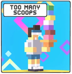 Too Many Scoops