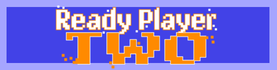 Ready Player Two | Crusaders Of The Lost Idols Wikia | Fandom
