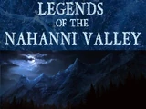 Legends of the Nahanni Valley