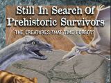 Still In Search Of Prehistoric Survivors