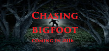 Chasing bigfoot 2016