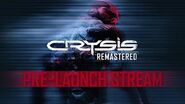 Crysis Remastered - Pre-Launch Stream (Re Upload)