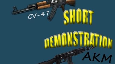 CV47 & AKM Short Demonstration