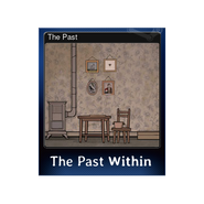 The Past "A deceptively cozy room. Who knows what secrets it might hold."