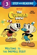 The Cuphead Show!: Welcome To The Inkwell Isles! (Step Into Reading)