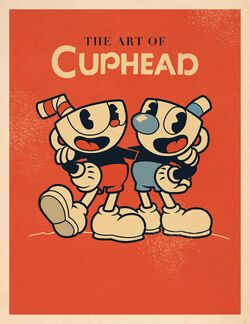 The Art of Cuphead | Cuphead Wiki | Fandom