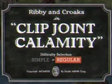Clip Joint Calamity