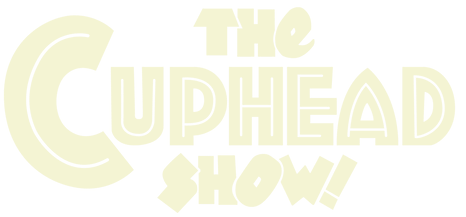 The Cuphead Show!, Cuphead Wiki, Fandom