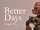 Better-Days.jpg