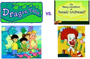 Dragon Tales vs. The Wacky Adventures of Ronald McDonald
