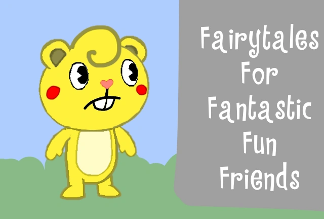 Fairytales For Fantastic Fun Friends | Cute Happy Tree Friends World ...