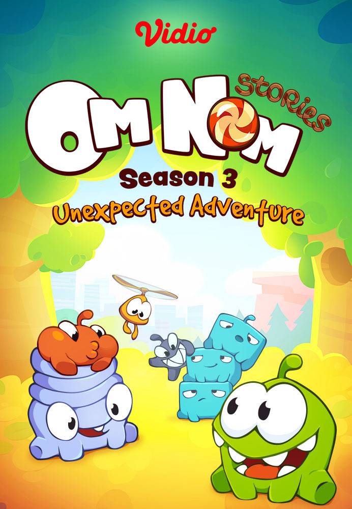 Om Nom Stories - Season 3 - Om Nom Stories Unexpected Adventure (2022)