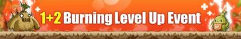 1+2 Level-up Burning Event.jpg