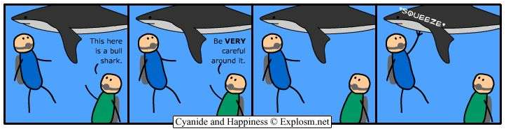 Very careful. Cyanide and Happiness Shark. Цианид и счастье акула Shark.