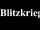 Blitzkrieg
