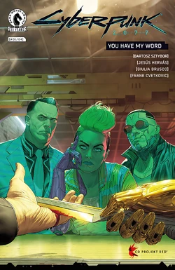 Cyberpunk 2077: You Have My Word | Cyberpunk Wiki | Fandom