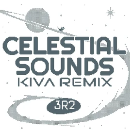 Celestial Sounds (KIVA remix)