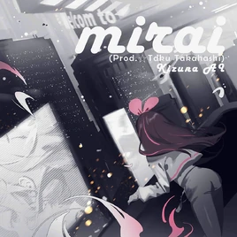 Mirai (Prod. ☆Taku Takahashi)