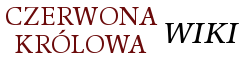 Czerwona Królowa Wiki