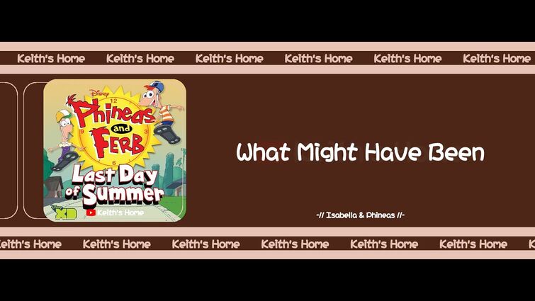 Isabella & Phineas | What Might Have Been【LYRICS】