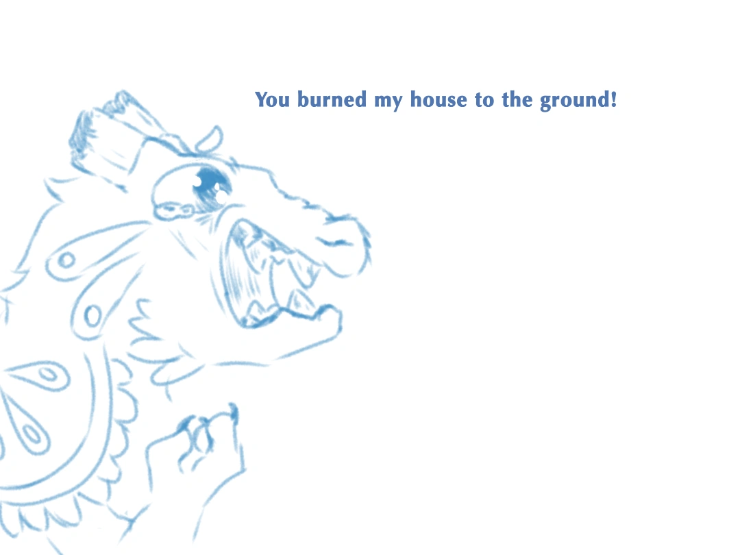 “YOU BURNED MY HOUSE TO THE GROUND!” Fandom