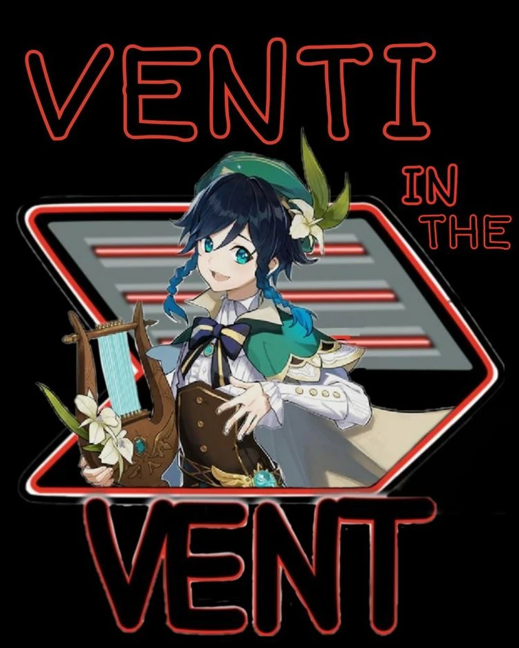 Venti memes for the venti simps Fandom