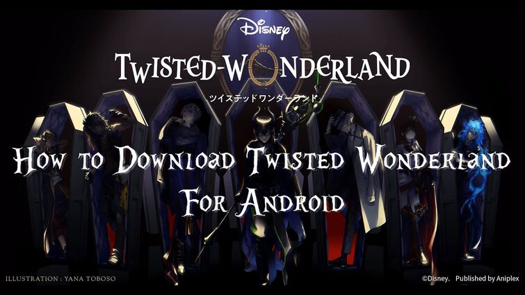 How to Download Disney Twisted-Wonderland for Android