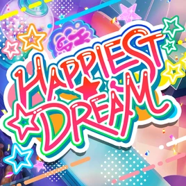 HAPPIEST☆DREAM