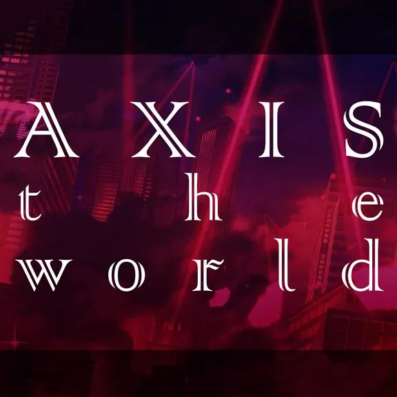 AXIS the world | Dig Delight Direct Drive DJ Wiki | Fandom