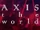 AXIS the world