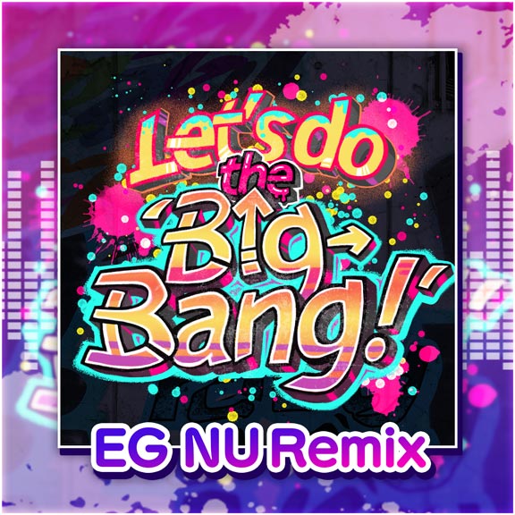 Let's do the 'Big-Bang!' | Dig Delight Direct Drive DJ Wiki | Fandom