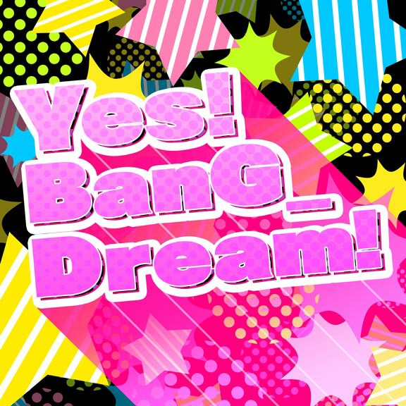 Yes! BanG_Dream! | Dig Delight Direct Drive DJ Wiki | Fandom