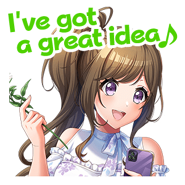 "I've got a great idea♪"