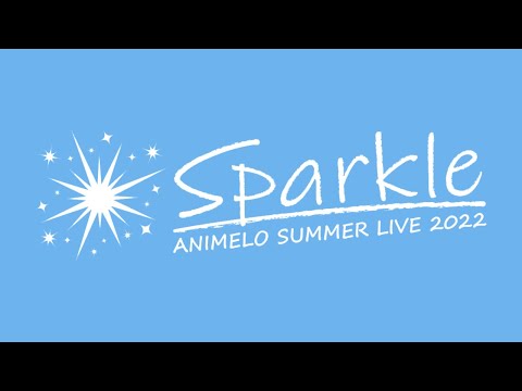 Animelo Summer Live 2022 -Sparkle- 转场| Dig Delight Direct Drive 