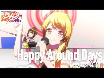 Happy Around Days | Dig Delight Direct Drive DJ Wiki | Fandom