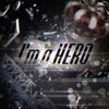 I'm a HERO