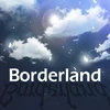 Borderland