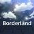 Borderland