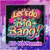 Let's do the 'Big-Bang!' EG NURemix