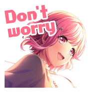 "Don't worry"