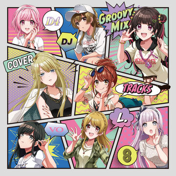 D4DJ Groovy Mix Cover Tracks Vol.8 | Dig Delight Direct Drive DJ Wiki |  Fandom