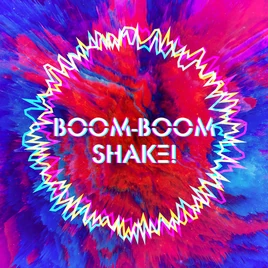 BOOM-BOOM SHAKE!