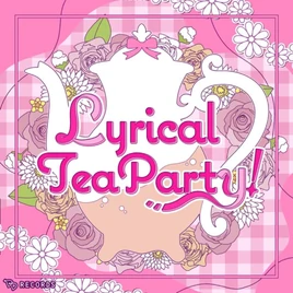 Lyrical Tea Party! Digital Release Cover Art