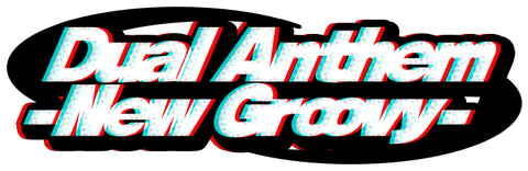 Dual Anthem -New Groovy-
