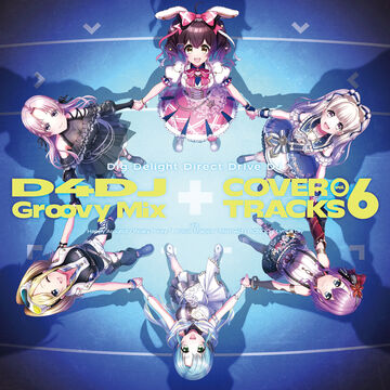 D4DJ Groovy Mix Cover Tracks Vol.6 | Dig Delight Direct