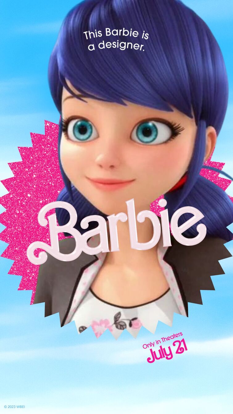 Miraculous Ladybug in the Barbie Movie P1