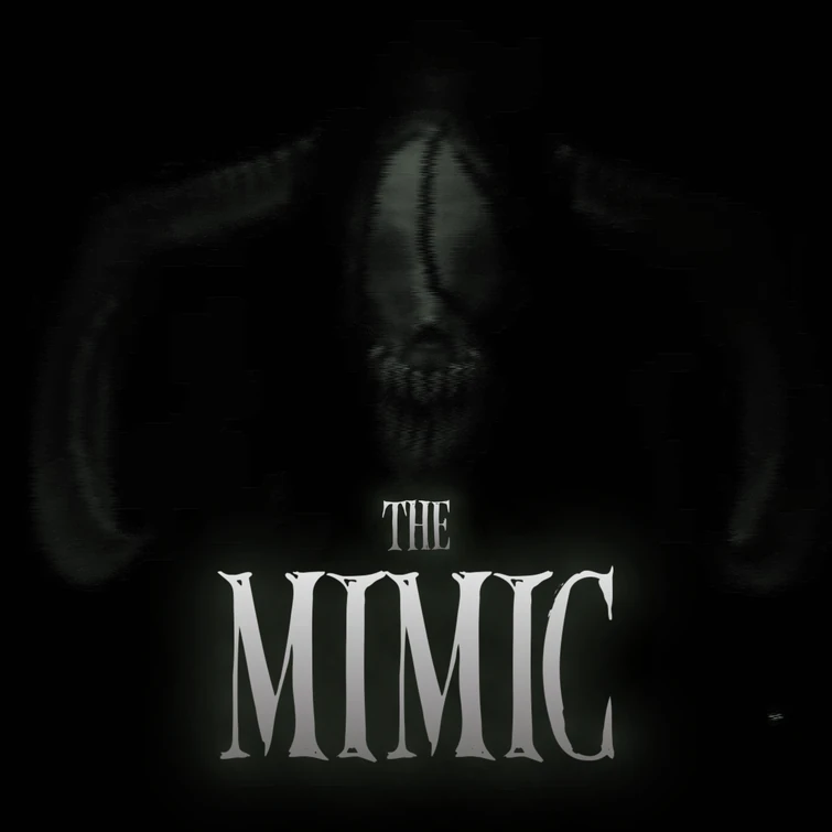 Discuss Everything About The Mimic Wiki | Fandom