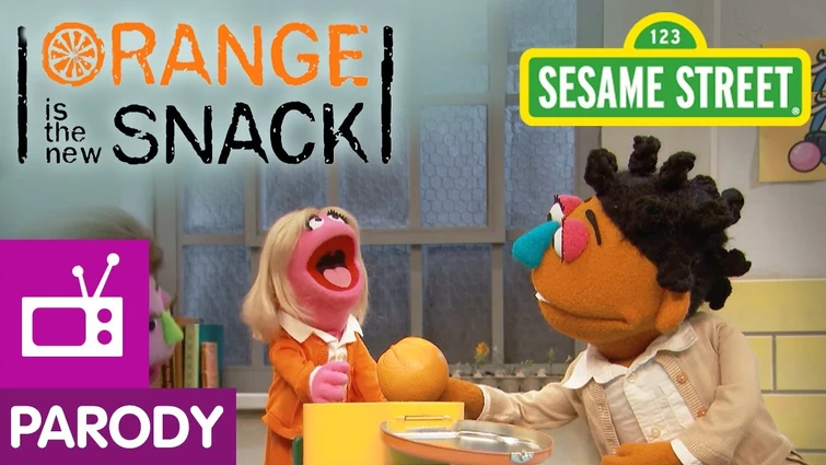 Sesame Street: Orange is the New Snack (Orange is the New Black Parody)
