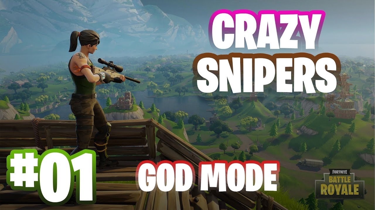 fortnite crazy god mode sniping compilation 01 - god mode on fortnite
